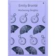 russische bücher: Bronte Emily - Wuthering Heights/ Bronte Emily