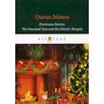 russische bücher: Dickens Charles - Christmas Stories. The Haunted Man and the Ghost’s Bargain