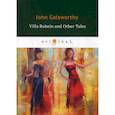 russische bücher: Galsworthy John - Villa Rubein and Other Tales
