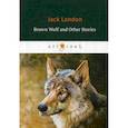 russische bücher: London Jack - Brown Wolf and Other Stories