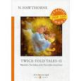 russische bücher: Hawthorne Nathaniel - Twice-Told Tales II