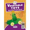 russische bücher: Фрост Артур Б. - Vegetable toys. Игрушки из овощей. Пособие для детей 3-5 лет