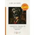 russische bücher: Шеридан Ле Фаню Джозеф - Ghostly Tales 2. The Haunted Baronet