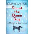 russische bücher: Brampton Sally - Shoot the Damn Dog: A Memoir of Depression