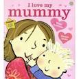 russische bücher: Andreae Giles - I Love My Mummy  (PB) illustr.